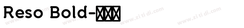 Reso Bold字体转换